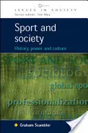 Sport et société : histoire, pouvoir et culture - Sport and Society: History, Power and Culture