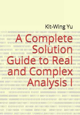 Guide de solution complet pour l'analyse réelle et complexe I - A Complete Solution Guide to Real and Complex Analysis I