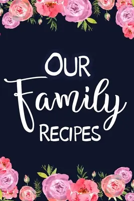 Nos recettes de famille - Our Family Recipes