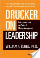 Drucker sur le leadership : Nouvelles leçons du père du management moderne - Drucker on Leadership: New Lessons from the Father of Modern Management