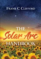 Le manuel de l'arc solaire - The Solar Arc Handbook