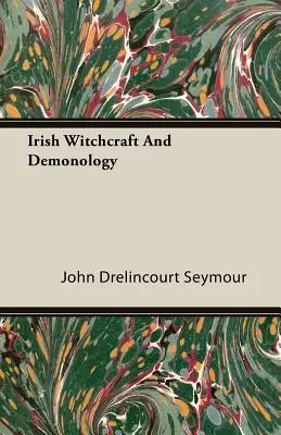 Sorcellerie et démonologie irlandaises - Irish Witchcraft and Demonology