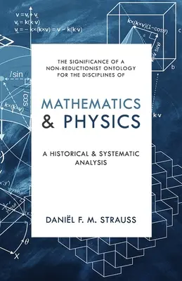 Mathématiques et physique : Une analyse historique et systématique - Mathematics & Physics: A Historical and Systematic Analysis