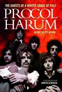 Procol Harum : Les fantômes d'une teinte plus blanche de la pâleur - Procol Harum: The Ghosts of a Whiter Shade of Pale