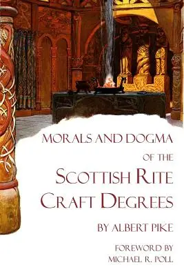 Morale et dogme des degrés artisanaux du rite écossais - Morals and Dogma of the Scottish Rite Craft Degrees