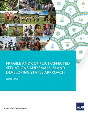 Approche des situations fragiles et affectées par les conflits et des petits États insulaires en développement - Fragile and Conflict-Affected Situations and Small Island Developing States Approach