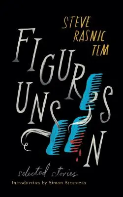 Figures invisibles : Histoires choisies - Figures Unseen: Selected Stories