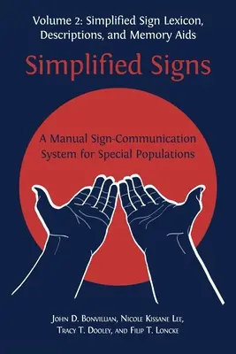 Signes simplifiés : Un système manuel de communication par signes pour les populations spéciales, volume 2 - Simplified Signs: A Manual Sign-Communication System for Special Populations, Volume 2