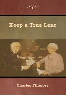 Faire un vrai carême - Keep a True Lent