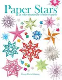 Étoiles en papier : 25 décorations festives pour toutes les occasions - Paper Stars: 25 Festive Decorations for Every Occasion