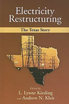 Restructuration de l'électricité : L'histoire du Texas - Electricity Restructuring: The Texas Story