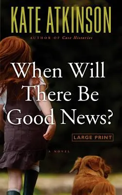 Quand y aura-t-il de bonnes nouvelles ? - When Will There Be Good News?