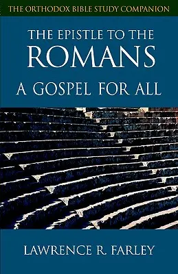 L'épître aux Romains : Un évangile pour tous - The Epistle to the Romans: A Gospel for All