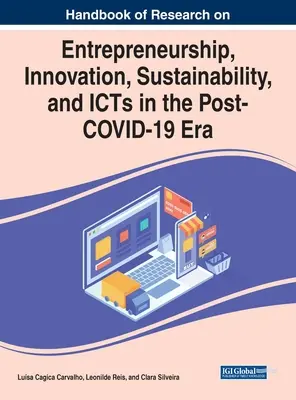 Manuel de recherche sur l'entrepreneuriat, l'innovation, la durabilité et les TIC dans l'ère post-COVID-19 - Handbook of Research on Entrepreneurship, Innovation, Sustainability, and ICTs in the Post-COVID-19 Era