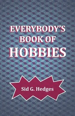 Le livre des passe-temps de tout le monde - Everybody's Book of Hobbies