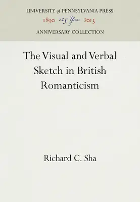 L'esquisse visuelle et verbale dans le romantisme britannique - The Visual and Verbal Sketch in British Romanticism