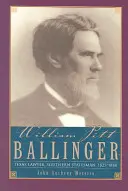 William Pitt Ballinger : Avocat du Texas, homme d'État du Sud, 1825-1888 - William Pitt Ballinger: Texas Lawyer, Southern Statesman, 1825-1888