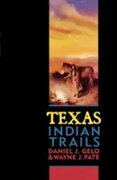 Les pistes indiennes du Texas - Texas Indian Trails