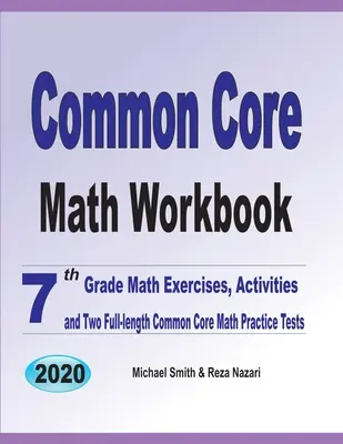 Common Core Math Workbook : 7th Grade Math Exercises, Activities, and Two Full-Length Common Core Math Practice Tests (en anglais) - Common Core Math Workbook: 7th Grade Math Exercises, Activities, and Two Full-Length Common Core Math Practice Tests