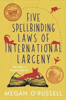 Les cinq lois envoûtantes du vol international - Five Spellbinding Laws of International Larceny