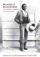 Noirs et noirceur en Amérique centrale : Entre race et lieu - Blacks & Blackness in Central America: Between Race and Place