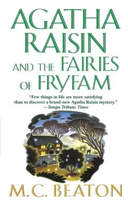 Agatha Raisin et les fées de Fryfam : Un mystère d'Agatha Raisin - Agatha Raisin and the Fairies of Fryfam: An Agatha Raisin Mystery