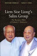 Le groupe Salim de Liem Sioe Liong : Le pilier commercial de l'Indonésie de Suharto - Liem Sioe Liong's Salim Group: The Business Pillar of Suharto's Indonesia