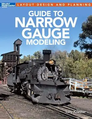Guide de la modélisation des voies étroites - Guide to Narrow Gauge Modeling