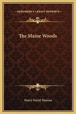 Les forêts du Maine - The Maine Woods