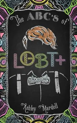 The Abc's of Lgbt+ : (Gender Identity Book for Teens, Teen & Young Adult Lgbt Issues) - The Abc's of Lgbt+: (Gender Identity Book for Teens, Teen & Young Adult Lgbt Issues)