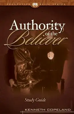 L'autorité du croyant Guide d'étude - The Authority of the Believer Study Guide