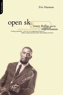 Open Sky : Sonny Rollins et son monde d'improvisation - Open Sky: Sonny Rollins and His World of Improvisation