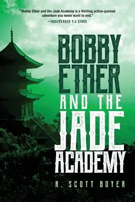 Bobby Ether et l'Académie de Jade - Bobby Ether and the Jade Academy