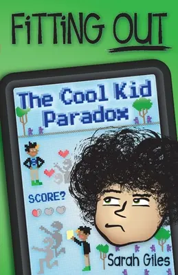 S'adapter : Le paradoxe de l'enfant cool - Fitting Out: The Cool Kid Paradox