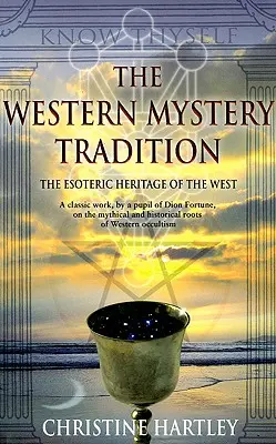 La tradition des mystères de l'Ouest : L'héritage ésotérique de l'Ouest - The Western Mystery Tradition: The Esoteric Heritage of the West