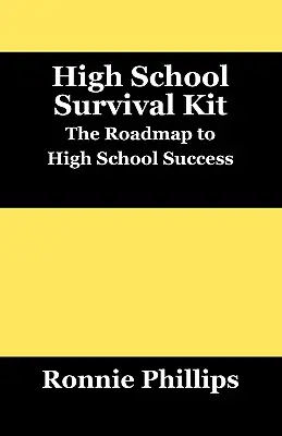 Kit de survie pour les lycéens : Approches pratiques pour réussir au lycée - Survival Kit for High School Students: Practical Approaches to High School Success