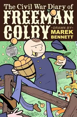 Le journal de guerre de Freeman Colby (couverture rigide) : 1862 : Un enseignant du New Hampshire part à la guerre - The Civil War Diary of Freeman Colby (Hardcover): 1862: A New Hampshire Teacher Goes to War