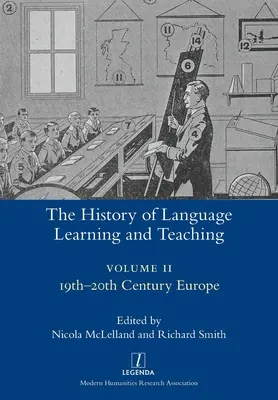 Histoire de l'apprentissage et de l'enseignement des langues II : l'Europe du 19e au 20e siècle - The History of Language Learning and Teaching II: 19th-20th Century Europe