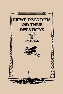 Les grands inventeurs et leurs inventions (Yesterday's Classics) - Great Inventors and Their Inventions (Yesterday's Classics)
