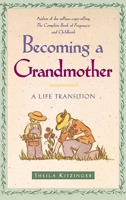 Devenir grand-mère : Une transition de vie - Becoming a Grandmother: A Life Transition