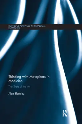 Penser avec des métaphores en médecine : L'état de l'art - Thinking with Metaphors in Medicine: The State of the Art