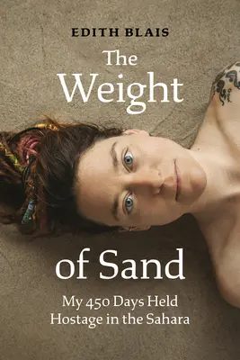 Le poids du sable : Mes 450 jours d'otage au Sahara - The Weight of Sand: My 450 Days Held Hostage in the Sahara