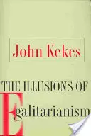 Les illusions de l'égalitarisme - The Illusions of Egalitarianism