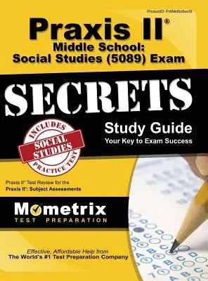 Praxis II Middle School : Études sociales (5089) Guide d'étude secret de l'examen - Praxis II Middle School: Social Studies (5089) Exam Secrets Study Guide