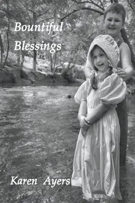 Bountiful Blessings - Livre 2 de Traded for One Hundred Acres (en anglais seulement) - Bountiful Blessings - Book Two of Traded for One Hundred Acres
