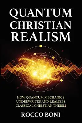 Le réalisme chrétien quantique - Quantum Christian Realism