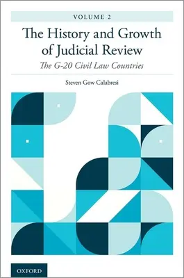 L'histoire et la croissance du contrôle judiciaire, Volume 2 : Les pays de droit civil du G-20 - The History and Growth of Judicial Review, Volume 2: The G-20 Civil Law Countries