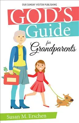 Guide de Dieu pour les grands-parents - God's Guide for Grandparents