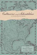 Cultures et identités dans l'Amérique britannique coloniale - Cultures and Identities in Colonial British America