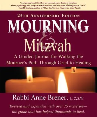 Deuil et Mitzvah : Un journal guidé pour suivre le chemin de l'endeuillé à travers le deuil jusqu'à la guérison (édition du 25e anniversaire) - Mourning and Mitzvah: A Guided Journal for Walking the Mourner's Path Through Grief to Healing (25th Anniversary Edition)